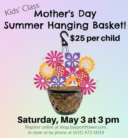 KIDS WORKSHOP Mother's Day Blooming Hanging Basket