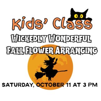 KIDS CLASS - Wickedly Wonder Fall Flower Arranging